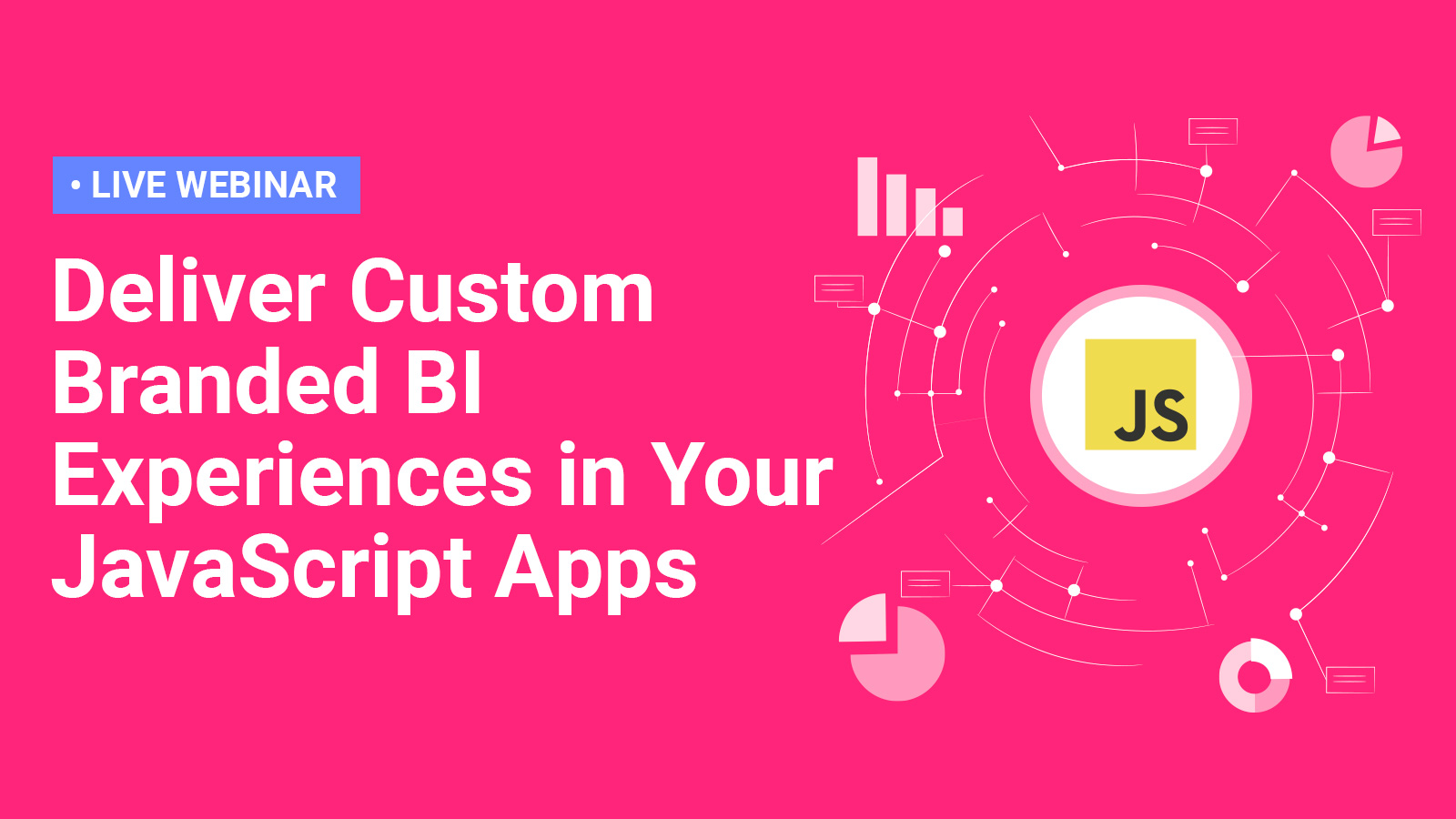 Entrega experiencias de BI personalizadas con marca en tus aplicaciones JavaScript